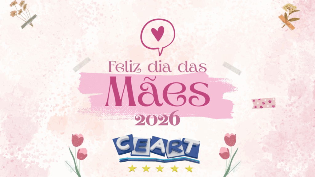 Homenagem dia das mães Colégio CEART 2026 - Tatiane